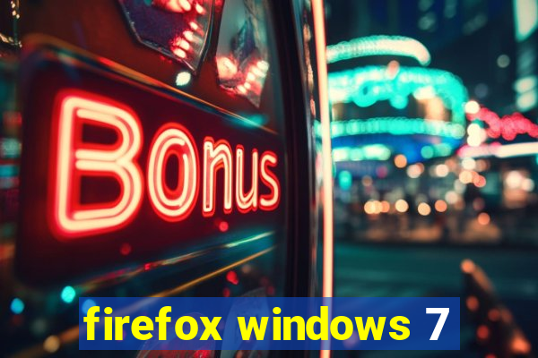 firefox windows 7